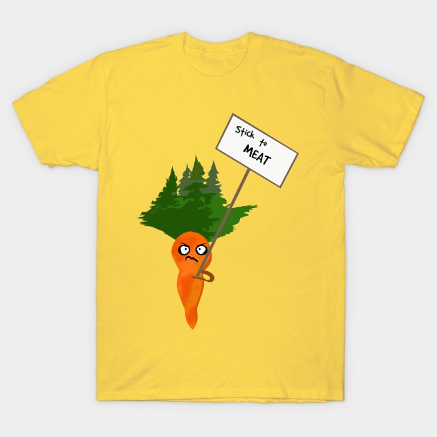 Carrot Protesting Stick to Meat T-Shirt by PoetandChef